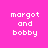 A static image with four identical text blocks on a bright pink background, each displaying 'margot and bobby' in white pixelated font with black rectangular overlays on different words.