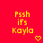 Red background with yellow pixelated text reading 'Ps sh it's Kayla' and a yellow pixelated heart symbol below the text.