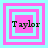 Four square display the name 'Taylor' in pixelated text over layered pink and cyan borders, with varying border thicknesses across each