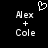 Pixelated black background with white text 'Alex + Cole' and a heart symbol above the names.