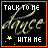 Six identical square with orange borders display 'TALK TO ME' text above cursive 'dance' and 'WITH ME' below, each containing a yellow star on the left