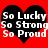 Two identical black heart shapes on a red background, each containing white text reading "So Lucky So Strong So Proud" in a pixelated font.