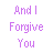 A static image of purple text on a white background displaying repeated phrases like "And I Forgive You" and "For Being Far Too Long" in varying sizes.