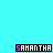 A sequence of pixelated text animations showing 'SAMANTHA' with varying letter colors and scattered pink symbols on a cyan background.