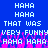 Blue background with white pixelated text reading HAHAs and THAT WAS VERY FUNNY, pink pixelated effects at the bottom.