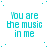 repeated cyan text "You are the music in me" on white background with scattered cyan dots, one partially obscured by gray rectangle