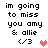 Pixelated text reads 'im going to miss you amy & allie </3' with a heart symbol, displayed in two variations showing different heart colors.