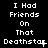 Pixelated text repeats across a black background in three , each displaying the phrase "I Had Friends On That Deathstar" with varying punctuation at the end