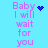 Pixelated text 'Baby I will wait for you' in pink on light blue background with blue heart and blue dot animation.
