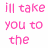 Pink pixelated text reads "i'll take Candy you to the shop" next to a pink swirled lollipop on a brown stick against white background.