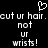 Pixelated black background with white text reading "cut ur hair. cut ur hair. not ur wrists!" and a heart symbol above the text.