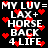 Black background with white pixelated text reading "MY LUV= LAX+ HORSE BACK 4 LIFE" surrounded by red heart icons in two identical vertical