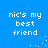 Blue background with white pixelated text reading 'nic's my best friend' and scattered white dots in four quadrants.