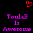 Red pixelated heart symbol above purple pixelated text reading 'ToulaB Is Awesome' on black background.
