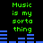 Green text reads "Music is my sorta thing" over blue audio equalizer bars on a black background, with two identical static frames shown side-by-side.