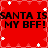 Red background with white star and diamond patterns, black text repeating 'SANTA ISSANTA IS MY BFF! MY BFF!' across four quadrants.