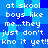 Pixelated blue background with white text repeating 'at skool boys like me...they just don't kno it yet!!' in a pattern