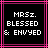 Black background with pink and magenta lines, white pixelated text reading "MRSz. BLESSED & ENVYED" in three centered