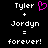 Pixelated text displays 'Tyler + Jordyn = forever!' with a pink heart symbol replacing the plus sign in one version.