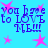 Blue background with pink star shapes and repeated text 'you have to LOVE ME!!!' in blue pixelated font.