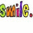 A pixelated yellow smiley face icon with black eyes and a curved mouth, next to the word 'Smile.' in multicolored block letters.