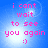 Pixelated blue background with pink text reading 'i cant wait to see you again :)' in four identical