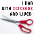 Two side-by-side pixelated images of red-handled scissors with black text above them reading 'I Ran With Scissors And Lived' where 'Scissors' and 'Lived' are in red.