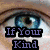 A four- of eye close-ups with overlaid text: top-left "If Your Kind", top-right "It Will Show", bottom-left "In Your Eyes"