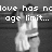 Black-and-white animated icon shows two figures embracing, with pixelated text overlay reading "love has no what's meant age limit... to be will find a way.".