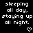 Black background with white pixelated text reading "sleeping all day, staying up all night." and two pixelated hearts below the text.