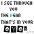 Pixelated text displays "I SEE THROUGH YOU THE FEAR THAT'S IN YOUR EYES" with cyan-highlighted letters and small 'h7x' symbols on a white background.