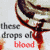 A pixelated image with a blood-dripping object and text fragments including 'these drops of blood' in red, 'I cannot cry', and partial phrases about tears.