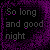 four and four displays the phrase "So long and good night" in varying shades of purple text against a dark background with purple speckles, where some frames show partial pixelation or color shifts