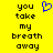 Yellow background with black pixelated text reading 'you take my breath away' and a blue heart symbol above the right of text
