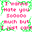Pixelated text in red and green on white background, repeating 'I wanna Hate you So0000 much but I just can't' in a pattern with green border accents