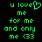 Green pixelated text on black background reads 'u love me for me and only me <33' with a heart symbol replacing 'love' in the first line.