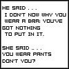 Static black-and-white pixelated text image with two dialogue exchanges about clothing choices.