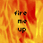 Animated fire background with black text 'fire me up' in three lines, transitioning from full flame to partial grayed-out frame.