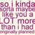 Pixelated text in shades of pink and purple on a light background reads "so I kinda wanna like you a lot more than I had" with partial letters visible.