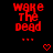 Red pixelated text "WAKE THE DEAD" on black background with animated heart and arrow symbols below each instance.