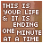 A static pixel art image displays white text on a brown background reading "THIS IS YOUR LIFE & IT IS ENDING ONE MINUTE AT A TIME" with visible lettering variations