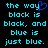 Static pixel art displays cyan text on black background with blue heart symbol replacing 'y' in 'way', repeated twice side-by-side.