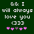 Green background with white pixelated text reading "&& I will always love you (333" and pink/purple heart symbols below.