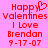 Red pixelated text on pink background reads 'Happy Valentines I Love Brendan 9-17-07' with a heart symbol replacing the 'y' in Happy.