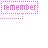 A 5x5 contact sheet of animated frames showing a pink text-based animation with the phrase 'remember more than you'd like to' and variations including 'forget', displayed in dotted outlines on a gray background.