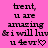 Pixelated text on a bright pink background reads 'bent, u are amazing & i will luv u 4ev!❤' with a heart symbol.