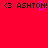 Red background with black text reading 'ASHTON!' flanked by '<3' symbols, one with a purple heart overlay.