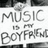 Static grayscale icon with pixelated text reading "MUSIC is my BOYFRIEND" and a small musical note symbol above the word MUSIC.