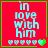 Red background with light blue text reading "in love with him" and a of heart icons below, where the rightmost heart changes color across frames