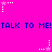 Bright pink background with blue pixelated text repeating 'TALK TO ME!' and white/pink star-shaped cursor icons with dotted trails.